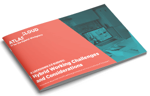 Hybrid Working Challenges and Considerations Report