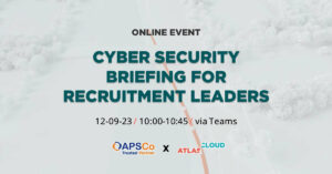 Cyber Security Briefing for Recruitment Leaders
